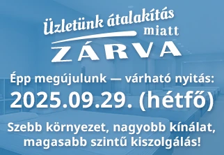 üzlet átalakítások miatt ZÁRVA